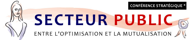 SECTEUR PUBLIC, Entre l’optimisation et la mutualisation, Jeudi 3 décembre 2009 – Automobile Club de France – Paris 8e – 8h30 – 14H00