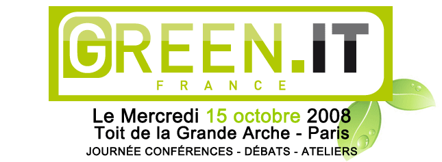 GREEN IT FRANCE Mercredi 15 octobre 2008 Toit de la Grande Arche - Paris